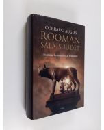 Kirjailijan Corrado Augias käytetty kirja Rooman salaisuudet : muistoja, kertomuksia ja henkilöitä