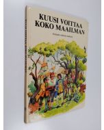 Kirjailijan Jacob Grimm käytetty kirja Kuusi voittaa koko maailman : Grimmin veljesten saduista