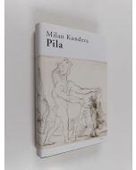 Kirjailijan Milan Kundera käytetty kirja Pila (ERINOMAINEN)