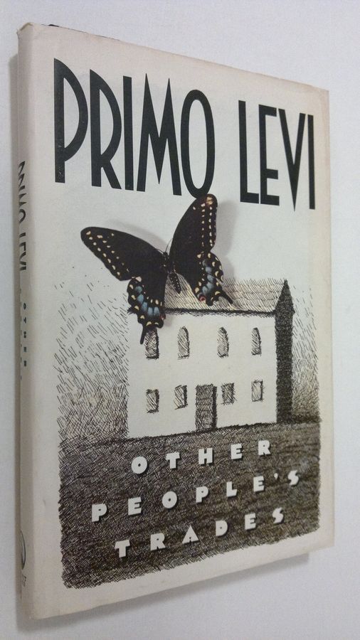 Primo Levi : Other peoples trades