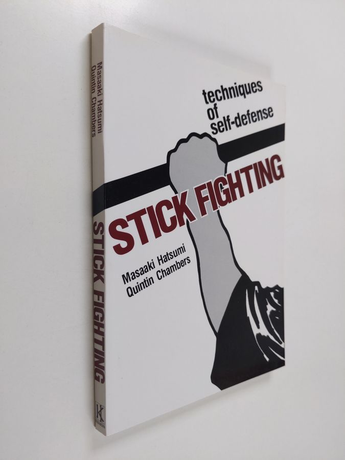 Stick Fighting: Techniques of Self-Defense: Masaaki Hatsumi