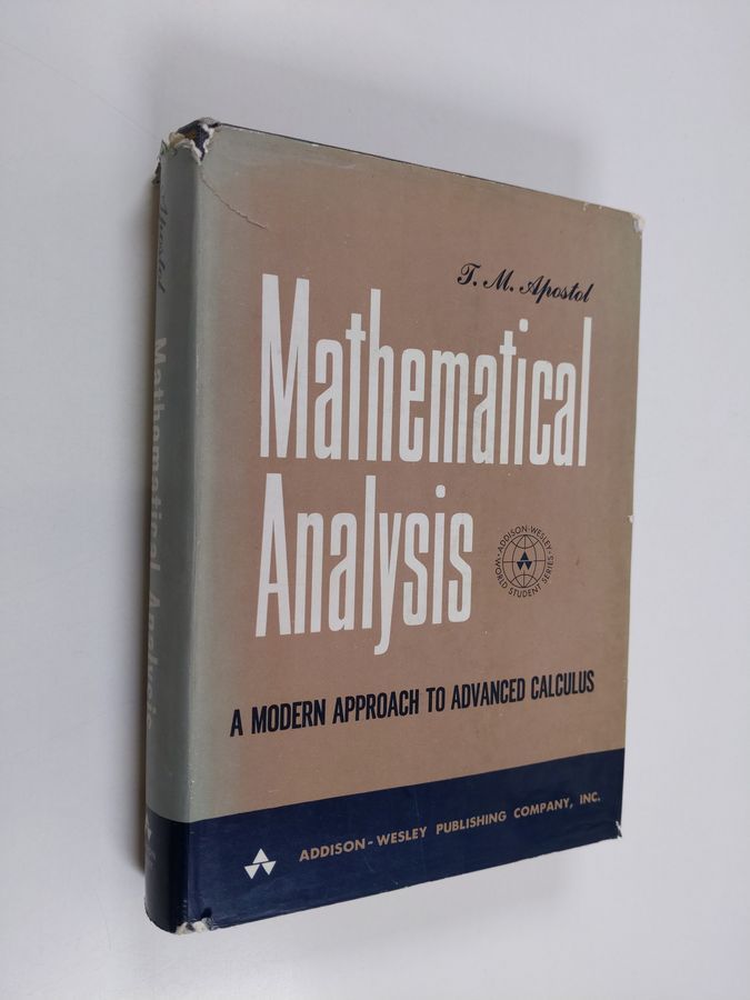 Buy Apostol: Mathematical analysis : a modern approach to