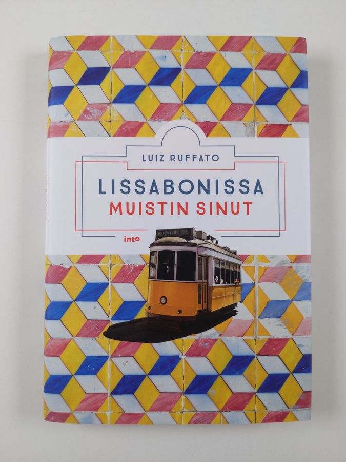 Luiz Ruffato : Lissabonissa muistin sinut