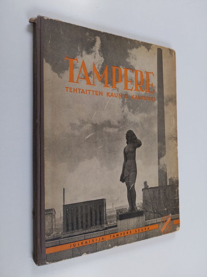 O. L. Menander : Tampere, tehtaitten kaunis kaupunki - kuvateos