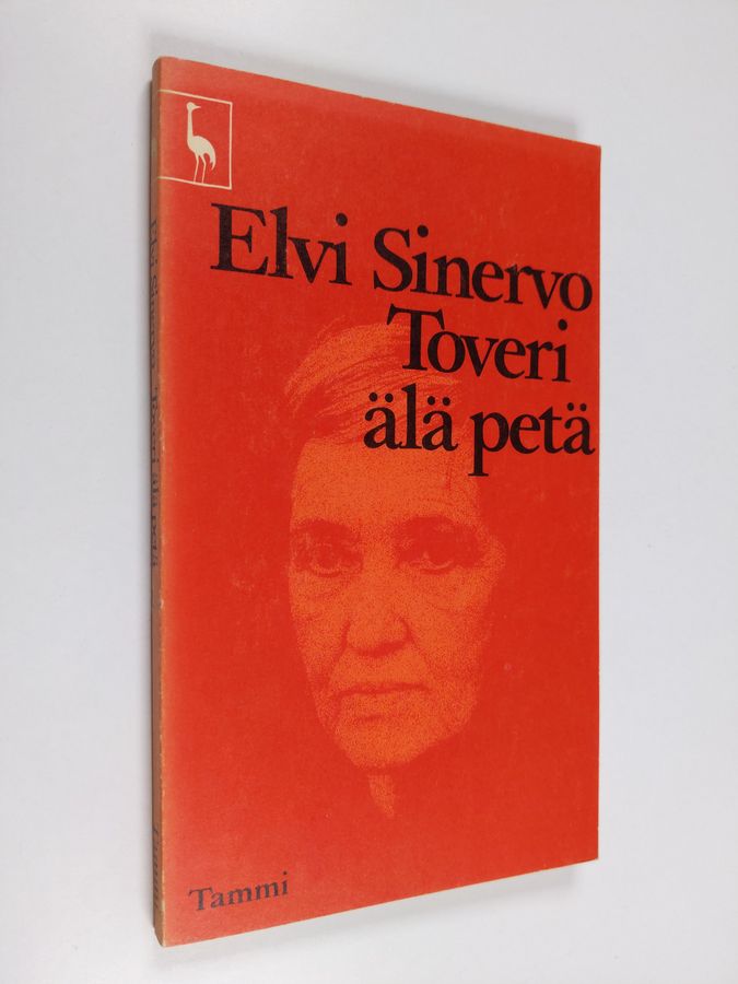 Elvi Sinervo : Toveri älä petä