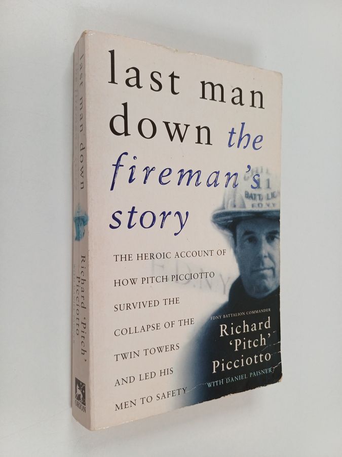 Last Man Down. - The Fireman's Story.