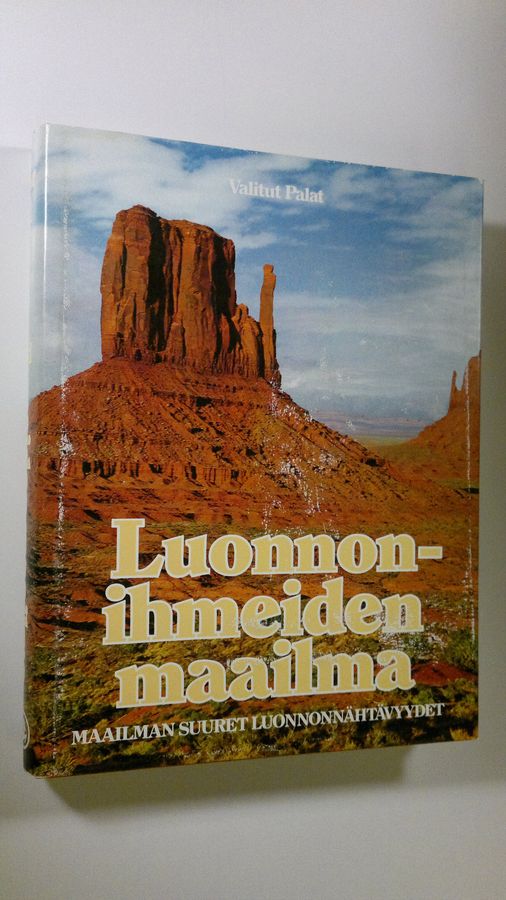 Pertti (vastaava toim.) Kosonen : Luonnonihmeiden maailma : maailman suuret luonnonnähtävyydet