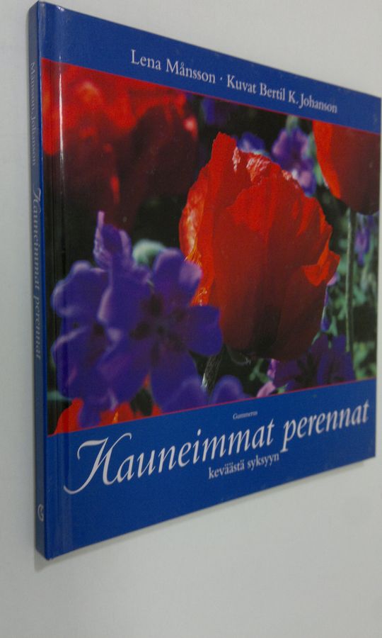 Lena Månsson : Kauneimmat perennat : keväästä syksyyn