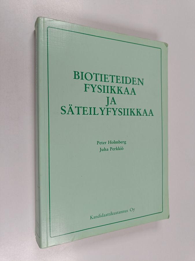 Biotieteiden fysiikkaa ja säteilyfysiikkaa