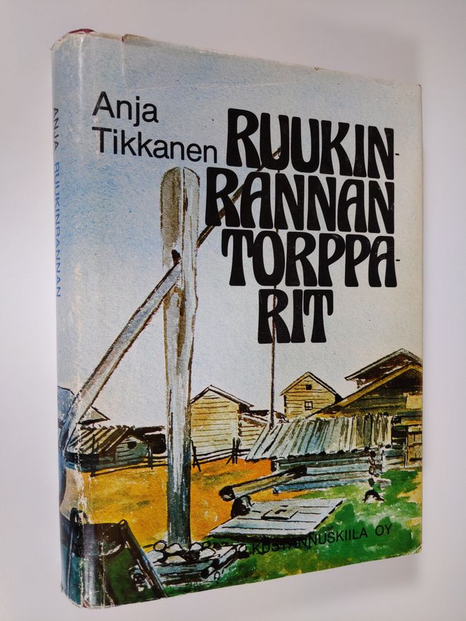 Anja Tikkanen : Ruukinrannan torpparit