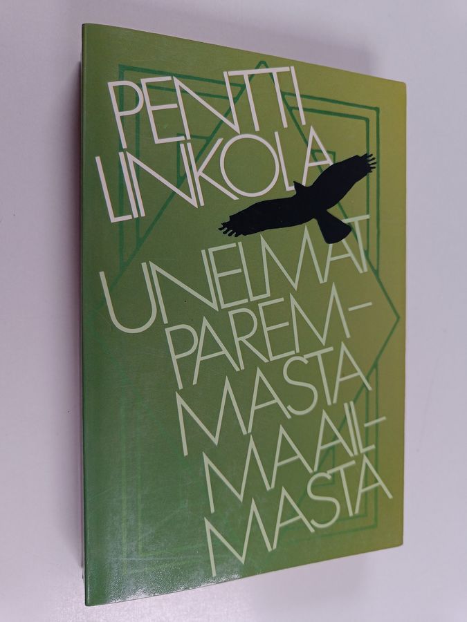 Unelmat paremmasta maailmasta