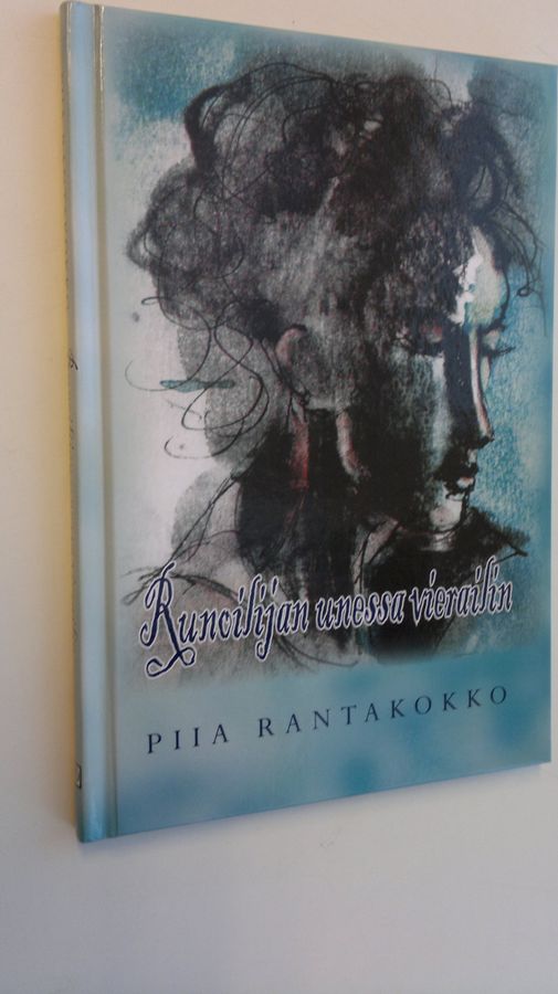 Piia Rantakokko : Runoilijan unessa vierailin
