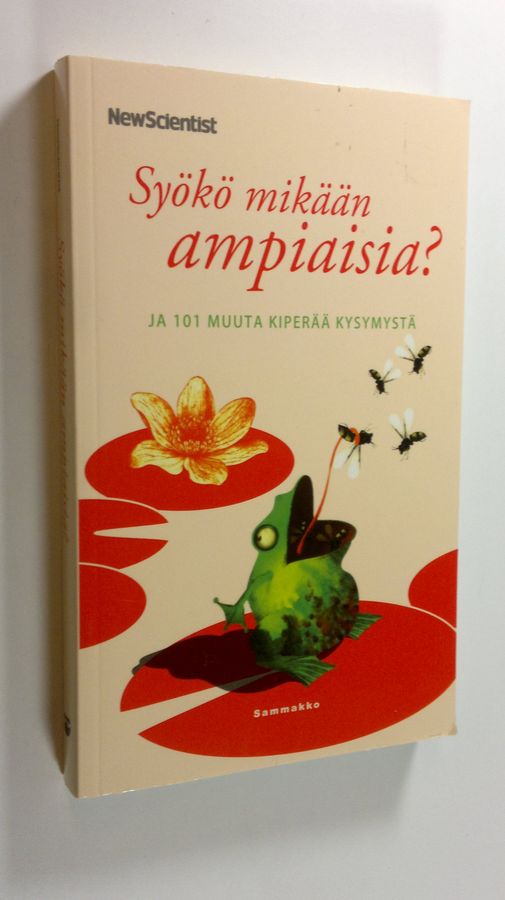 Mick (toim.) O'Hare : Syökö mikään ampiaisia ja 101 muuta kiperää kysymystä : kysymyksiä ja vastauksia suositulta The Last Word -palstalta