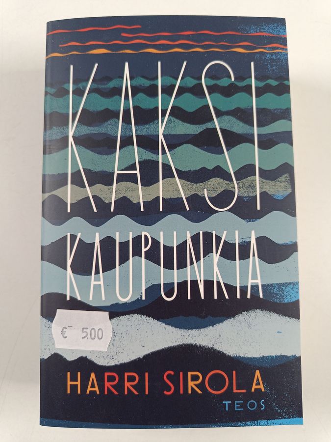 Harri Sirola : Kaksi kaupunkia