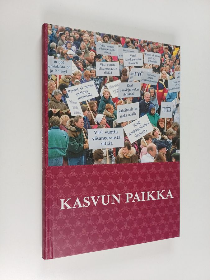 Anja Kosonen : Kasvun paikka : Pankkitoimihenkilöliitto 1980-1999