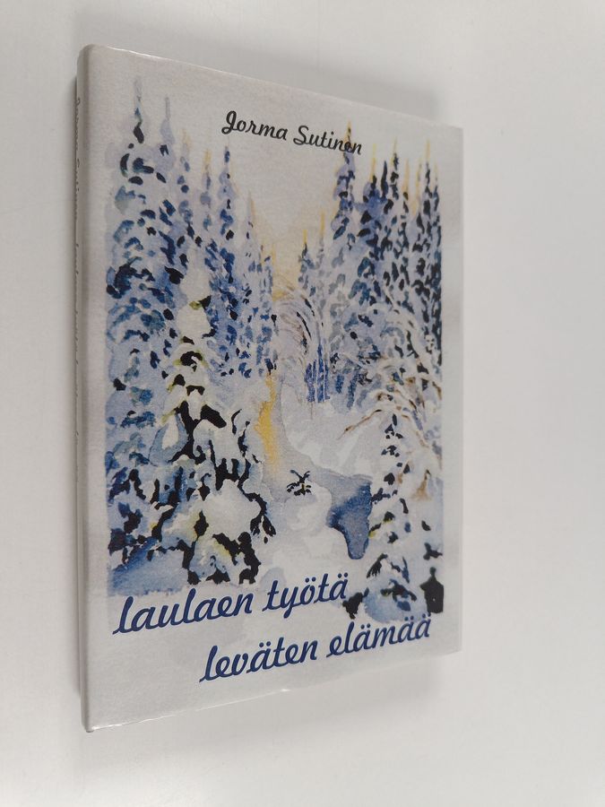 Laulaen työtä, leväten elämää