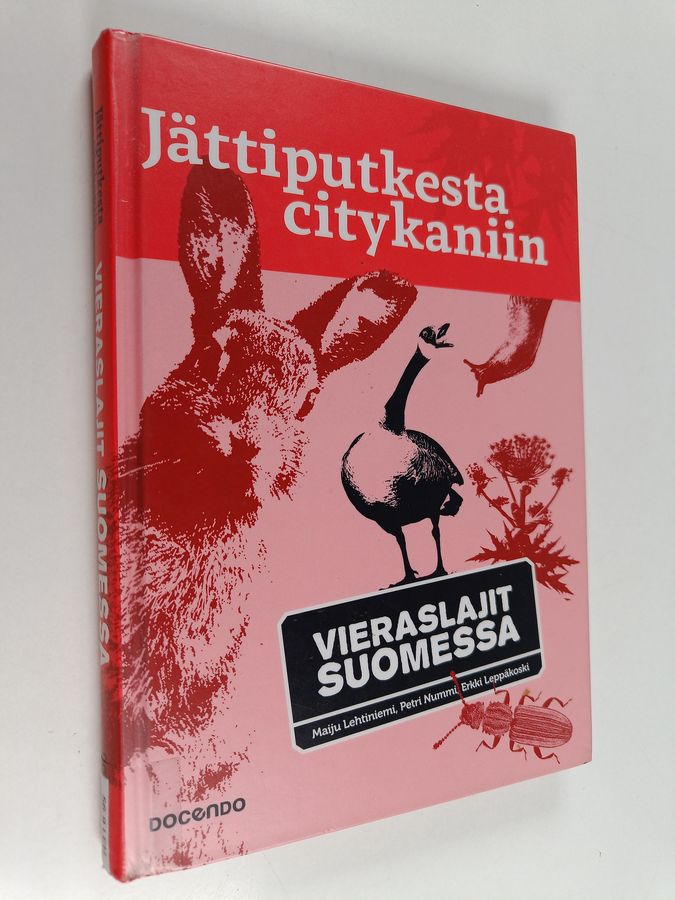 Jättiputkesta citykaniin : vieraslajit Suomessa