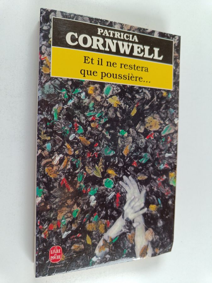 Patricia Cornwell ym. : Et il ne restera que poussière