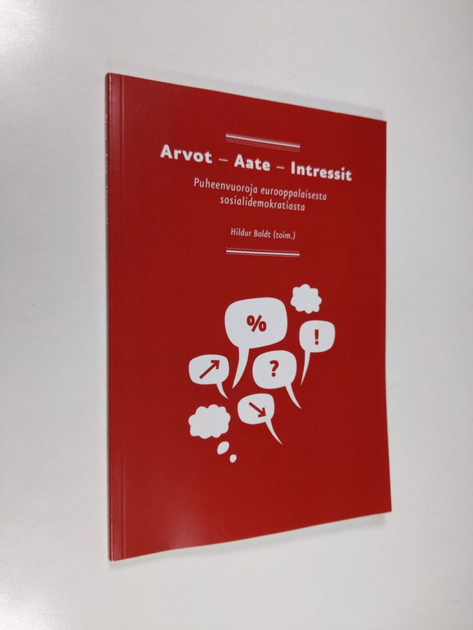 Arvot - aate - intressit : puheenvuoroja eurooppalaisesta sosialidemokratiasta