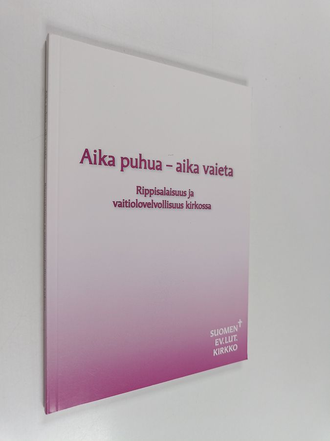 Aika puhua - aika vaieta