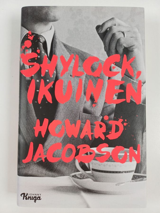 Howard Jacobson : Shylock, ikuinen : Shakespearen Venetsian kauppias omin sanoin