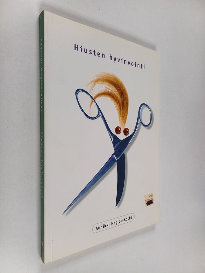 Annikki Hagros-Koski : Hiusten hyvinvointi : hiustenhoito-oppikirja hiusalan ammattilaisille