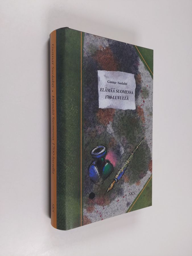 Gunnar Suolahti : Elämää Suomessa 1700-luvulla