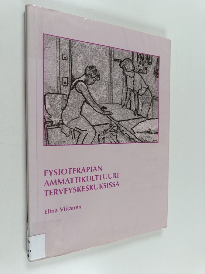 Fysioterapian ammattikulttuuri terveyskeskuksissa