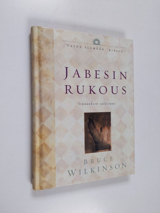 Bruce H. Wilkinson : Jabesin rukous : siunauksen salaisuus