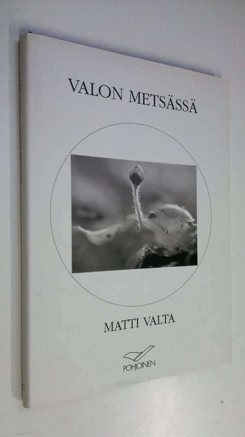 Matti Valta : Valon metsässä