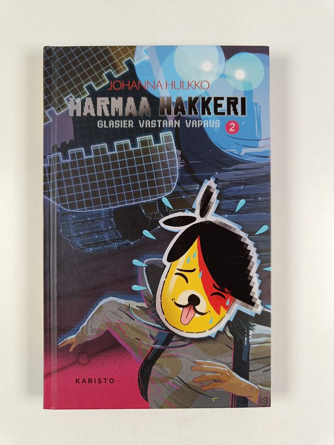 Johanna Hulkko : Harmaa hakkeri - Glasier vastaan Vapaus