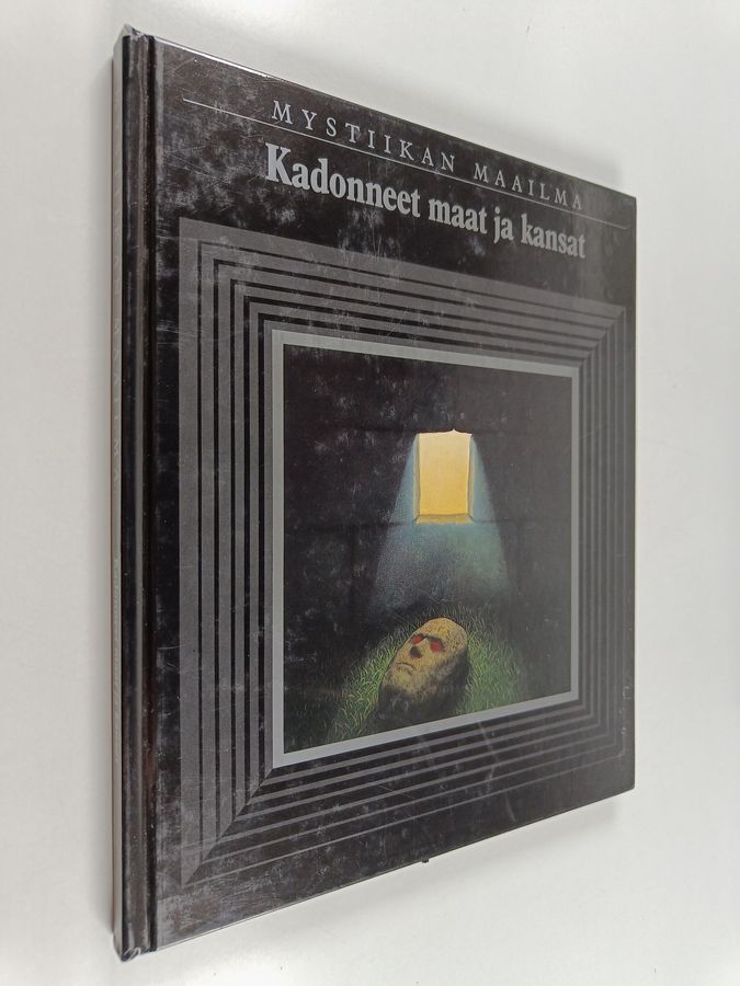 Mystiikan maailma : Kadonneet maat ja kansat