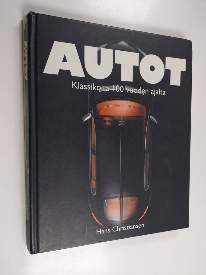 Hans Christiansen : Autot : klassikoita 100 vuoden ajalta