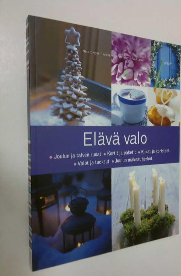 Nina Dreyer Hensley : Elävä valo : talven iloja