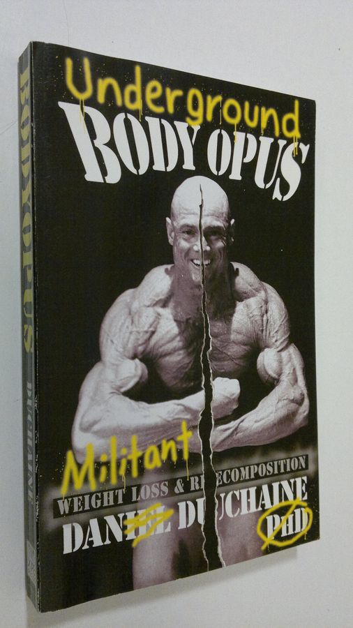 Underground Bodyopus: Militant Weight Loss and Recomposition