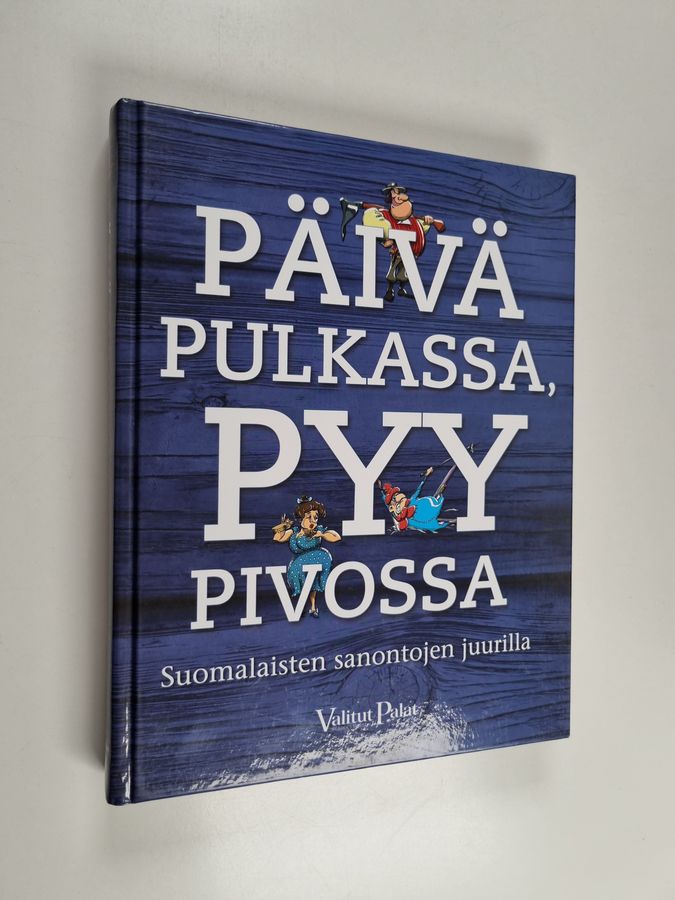 Reino ym. (toim.) Rasilainen : Päivä pulkassa, pyy pivossa : suomalaisten sanontojen juurilla