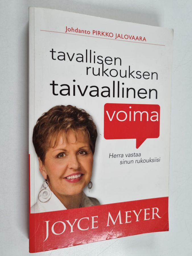 Joyce Meyer : Tavallisen rukouksen taivaallinen voima : Herra vastaa sinun rukouksiisi