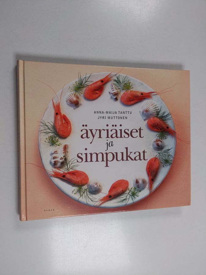 Anna-Maija Tanttu : Äyriäiset ja simpukat
