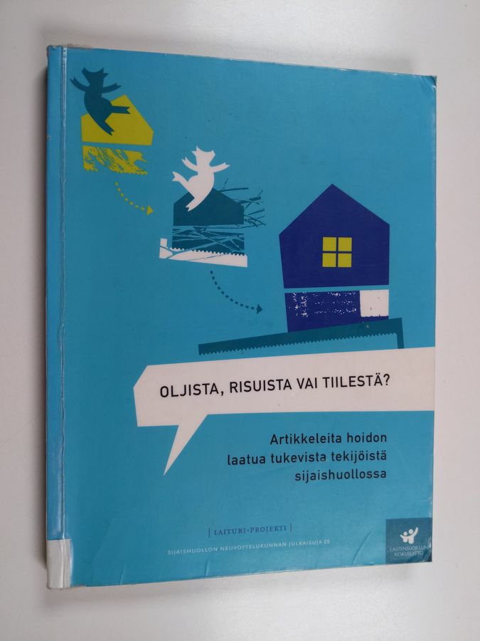 Oljista, risuista vai tiilestä?