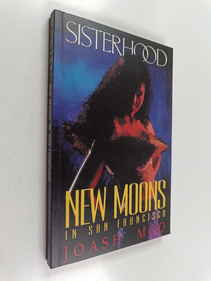 Sisterhood - New Moons in San Francisco