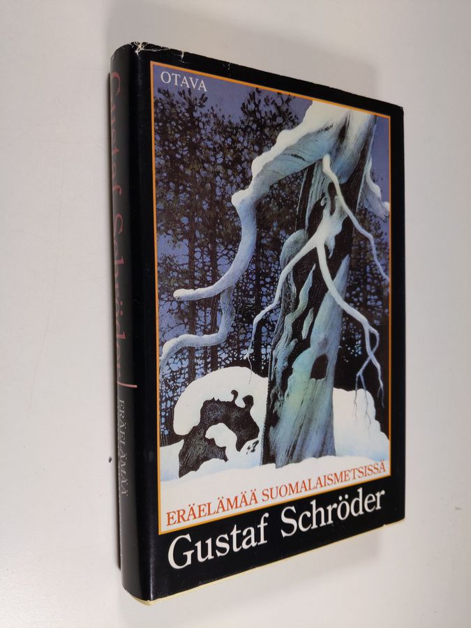 Gustaf Schröder : Eräelämää suomalaismetsissä
