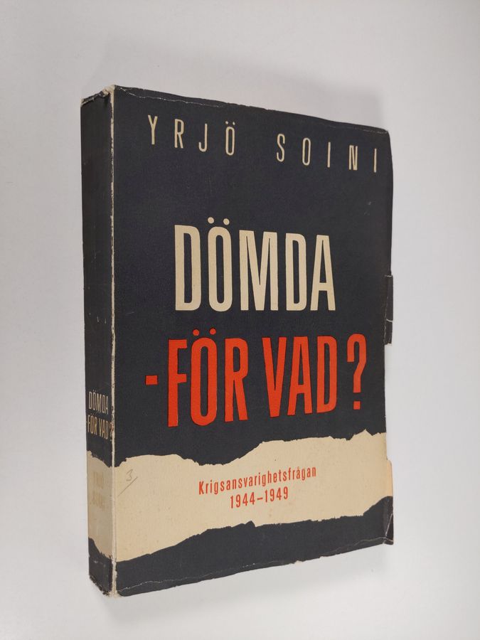 Dömda - för vad? : krigsansvarighetsfrågan 1944-1949