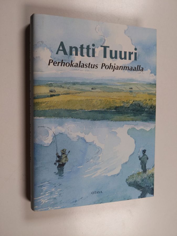 Antti Tuuri : Perhokalastus Pohjanmaalla : kalastuskertomuksia