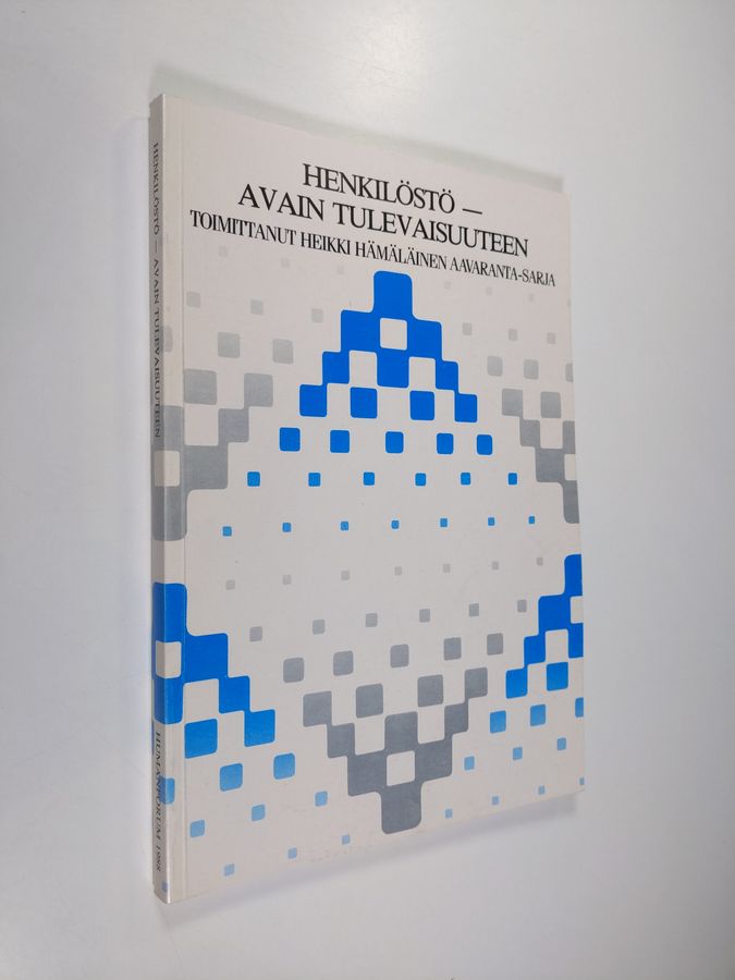 Henkilöstö - avain tulevaisuuteen