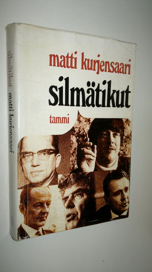 Matti Kurjensaari : Silmätikut : Muotokuvia muistista