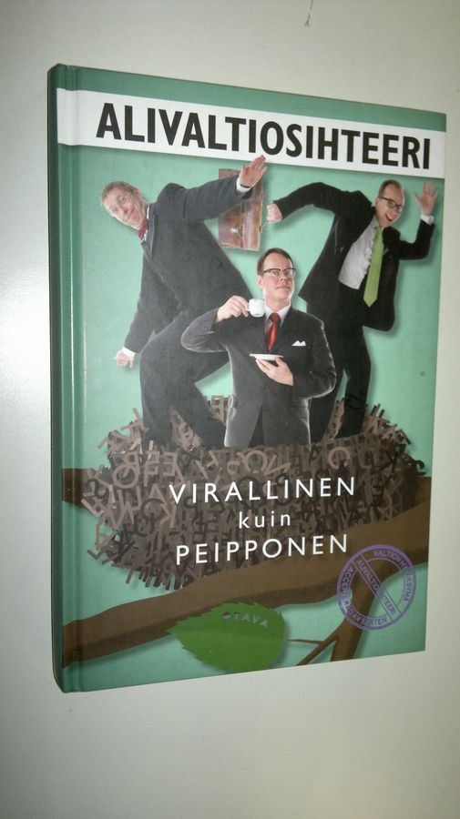 Simo Frangen : Alivaltiosihteeri : virallinen kuin peipponen : virka-aikainen lintu madon löytää 2008-2009
