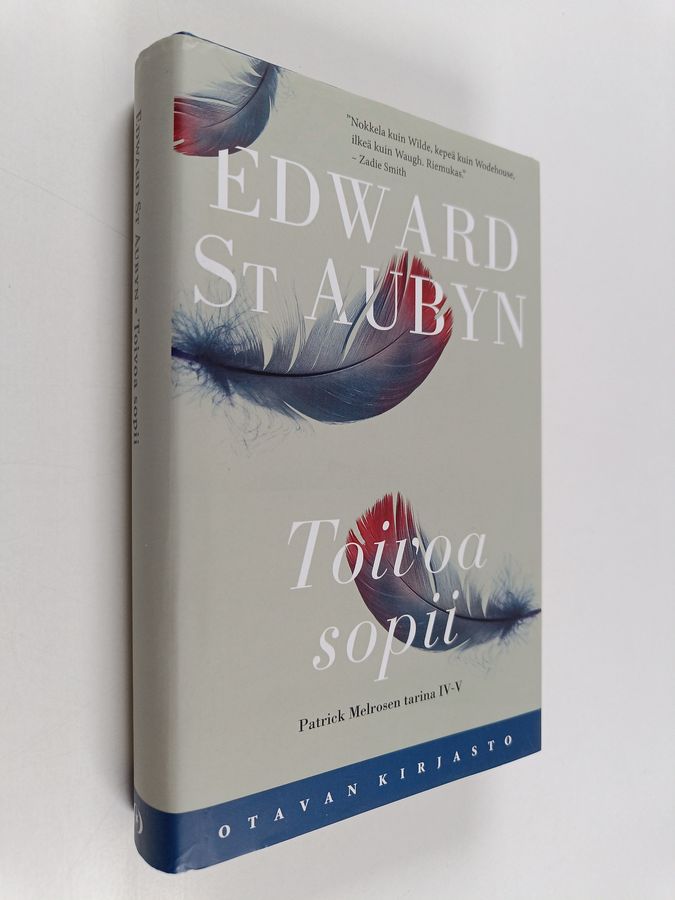 Edward St Aubyn : Toivoa sopii : Patrick Melrosen tarina IV-V