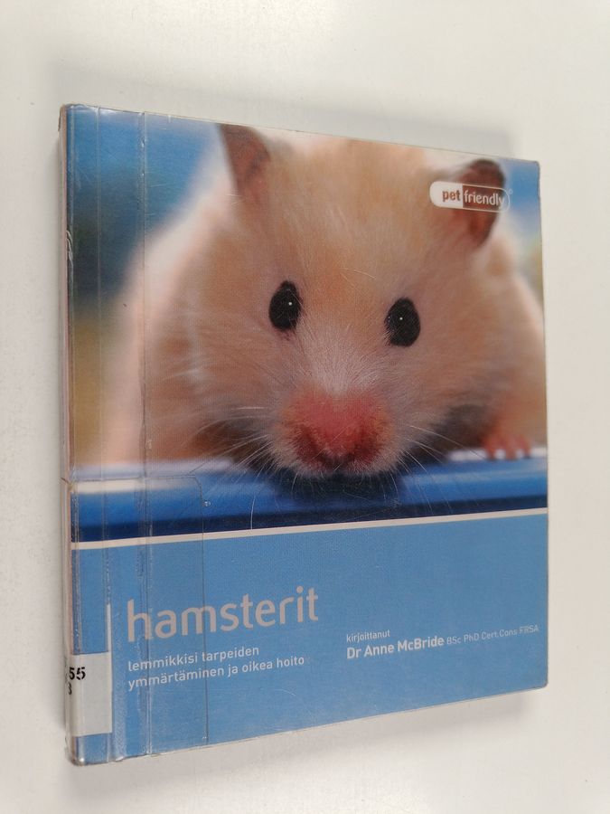 Anne McBride : Hamsterit : lemmikkisi tarpeiden ymmärtäminen ja oikea hoito
