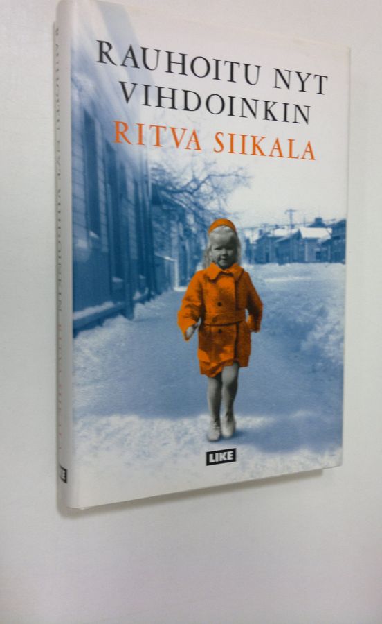 Ritva Siikala : Rauhoitu nyt vihdoinkin