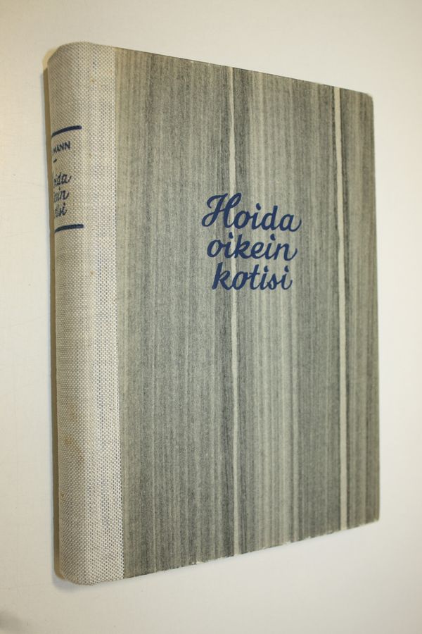 Astrid Stoumann : Hoida oikein kotisi